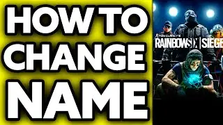 How To Change Name on Rainbow Six Siege PC 2025