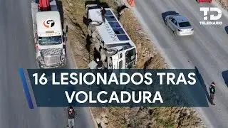 Volcadura de transporte de personal deja 16 lesionados en Apodaca