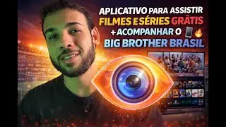 APLICATIVO PARA ASSISTIR FILMES E S&Eacute;RIES GR&Aacute;TIS + ACOMPANHAR O BIG BROTHER BRASIL 📱🔥