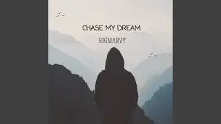CHASE MY DREAM
