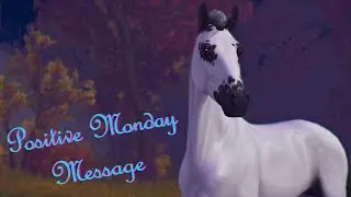 Positive Monday Message #365 ~ [SSO] Star Stable Online