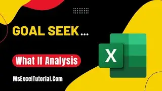 How To Use Goal Seek in Excel for What If Analysis