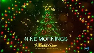 NINE MORNINGS #9  - 24TH DEC 2024   | KINGSTOWN, ST. VINCENT & THE GRENADINES
