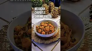 Creamy Mexican Chipotle Shrimp Pasta | Pasta Cremosa al Chipotle