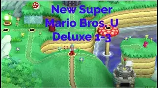 New Super Mario Bros. U Deluxe Walkthrough | Acorn Plains-3 (All Star Coins and Secret Exits)