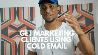 How to Get Marketing Clients with Cold emails (5 Step Process)