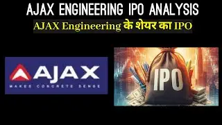 AJAX Engineering IPO Analysis | Investor Goals