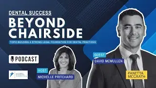 S4 EP4 Building a Strong Legal Foundation for Dental Practices | David McMullen