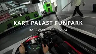 🏎💨Kart Palast Funpark Raceway 3 / Rennen am 25.02.24