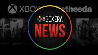 Xbox Weekly News Special Report: MICROSOFT BUYS BETHESDA!