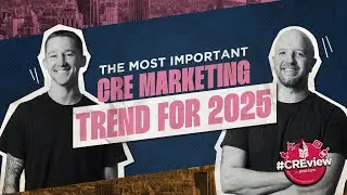 CREview Ep. 48 | The Most Important CRE Marketing Trend
