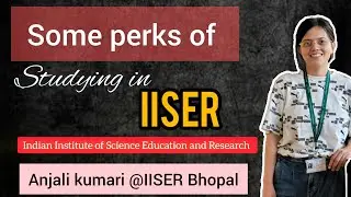 Benefits of studying in IISER✨️(Indian Institute of Science Education and Research)