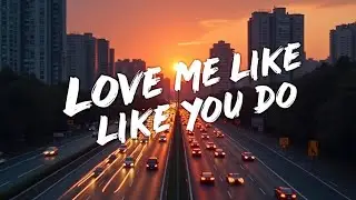 Ellie Goulding &ndash; Love Me Like You Do (Lyrics) | Sensational Pop Romance | HD Lyric Video