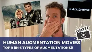 HUMAN AUGMENTATION MOVIES & SERIES | 6 Augmentations & 9 Examples - Peter Joosten MSc.