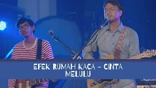 Efek Rumah Kaca - Cinta Melulu