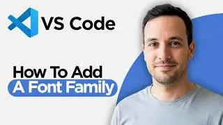 How to Add a Font Family to Visual Studio Code (2026 Full Guide)