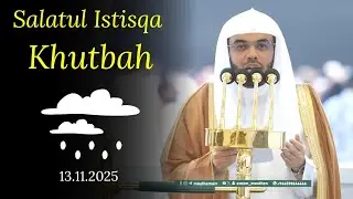 Salatul Istisqa 🌧️ Khutbah by Sheikh Yaseer al Dosari. 13.11.2025 