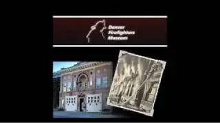 Denver Firefighters Museum Intro Video