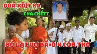 Quá Xó/t Xa Cha Chếtt Bấtt  Bỏ Lại Vợ/ Bầ/u 4 Con Th•Ơ #phuongdualeo 