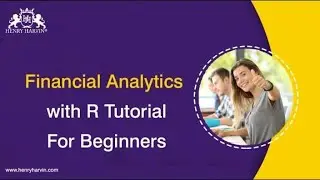 Financial Analytics with R Tutorial For Beginners | Best Financial Analytics Training | Henry Harvin