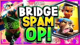 #1 BEST BRIDGE SPAM DECK in CLASH ROYALE!