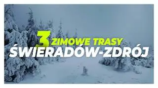 Świeradów-Zdrój - Zimowe wędrówki po górach