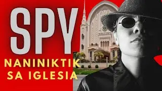 MGA SPY SA IGLESIA / Paano Makikilala?