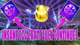 INSANE EGG CRATE LUCK OPENING 30 MORE GOLDEN EGGS ON ROCKET LEAGUE