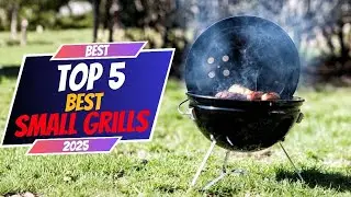 Best Small Grills 2025 | Top Compact BBQs for Patios & Balconies