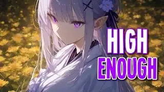 Nightcore - High Enough | Crypto & DEIIN [Sped Up]