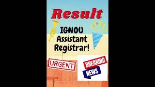 IGNOU Assistant Registrar Result Announced - Important points to know about your result & Score card