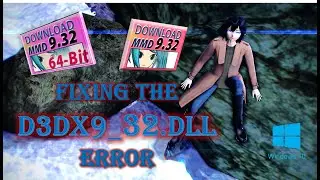 MMD 9.32: ИСПРАВЛЕНО ИЗМЕНЕНИЕ ОШИБКИ d3dx9_32.dll (ПРОСТОЕ И БЫСТРОЕ РЕШЕНИЕ)