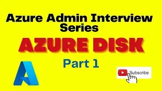 Azure Interview Questions |  Azure Interview Questions and Answers || Disk - Part 1
