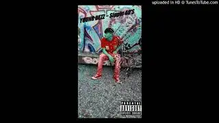 YOUNG DEZZ~ Sippin 40'$