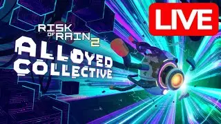 Alloyed Collective is here! | Risk of Rain 2