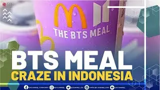 BTS Meal Craze In Indonesia