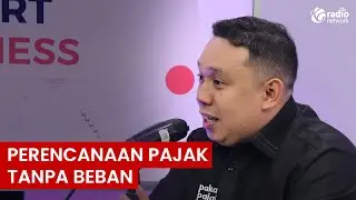 Strategi Perencanaan Pajak, Agar Tidak Menjadi Beban - Gabriel Kurniawan || Podcast Smart Business