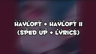 Mother Mother - Hayloft & Hayloft II (sped up + lyrics)