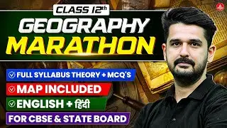 Class 12 Geography Revision 2026 | Marathon | Board Exam 2026