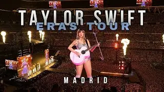 I Went to the Taylor Swift Eras Tour in Madrid!