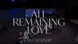 All Remaining Love