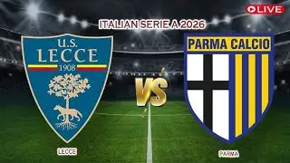 🔴Live Lecce Vs Parma | Italian Serie A 2026 | Live Score