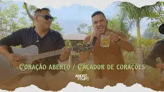 Andr&eacute; Felipe - Cora&ccedil;&atilde;o aberto/Ca&ccedil;ador de cora&ccedil;&atilde;o