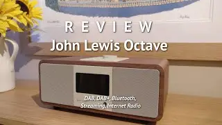 REVIEW: John Lewis & Partners Octave DAB/DAB+/FM/Internet Radio with Wi-Fi & Bluetooth