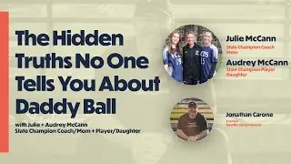 The Hidden Truths No One Tells You About Daddy Ball (with a 4x State Champ coach + her daughter)