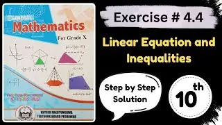 Exercise 4.4 Linear Equations and Inequalities General Math 10th | Class 10th General Math KPK