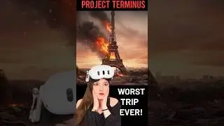 I Had The WORST Trip to PARIS: Project Terminus VR