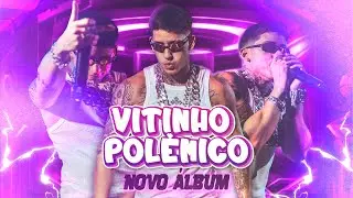 NOVO &Aacute;LBUM DE VITINHO POL&Ecirc;MICO 💽🔊