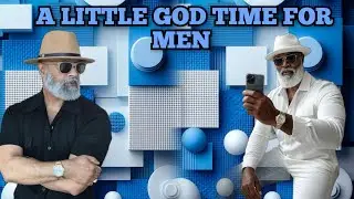 A Little GOD TIME for MEN 