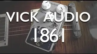 Vick Audio 1861 fuzz review